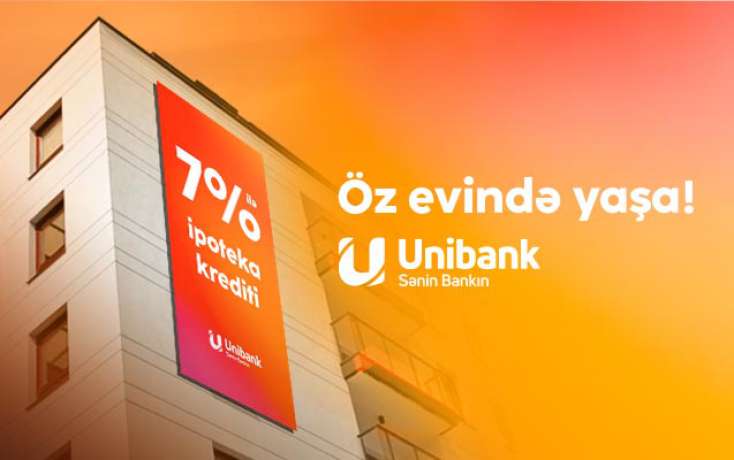 ​"Unibank"dan aşağı faizlə ipoteka krediti götürün, 