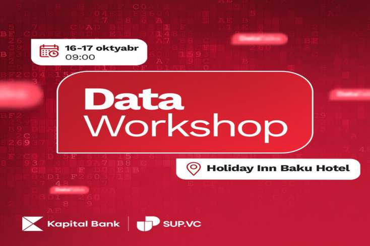 "​Kapital Bank"ın “Data workshop” tədbirinə qeydiyyat başladı