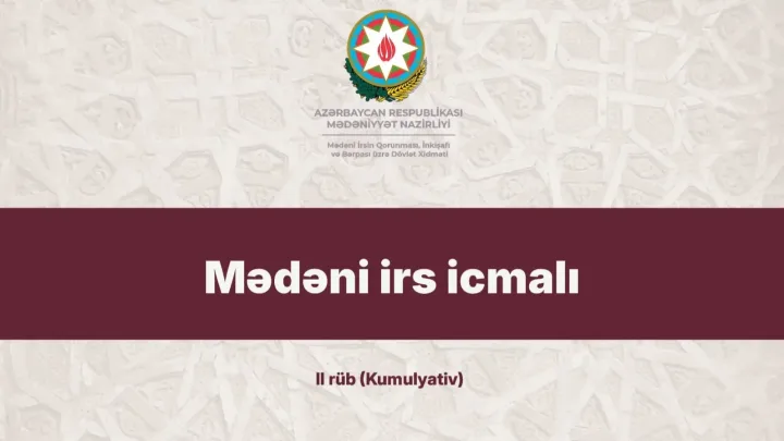 Azərbaycanda 6 mindən çox tarix-mədəniyyət abidəsi dövlət nəzarətindədir