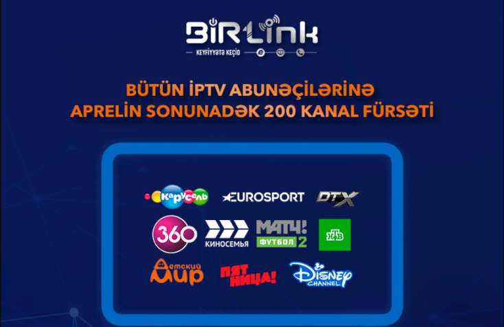 BİRlink bütün abunəçilərinə 200-də TV kanalının yayımını 