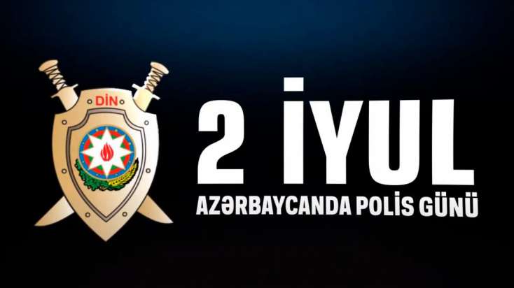2 İyul : Azərbaycanda Polis Günü - 