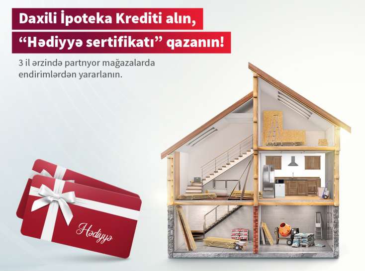 "​Kapital Bank" yeni ev alanlara "Hədiyyə sertifikatı"