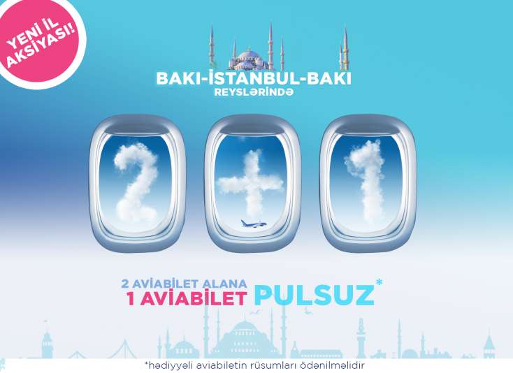 AZAL İstanbul uçuşlarında üçüncü aviabileti hədiyyə edir