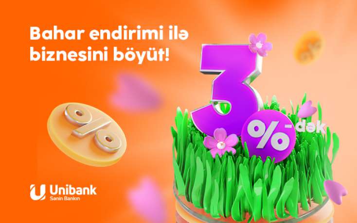 ​"Unibank"  biznes sahibləri üçün “Bahar endirimi” kampaniyası keçirir