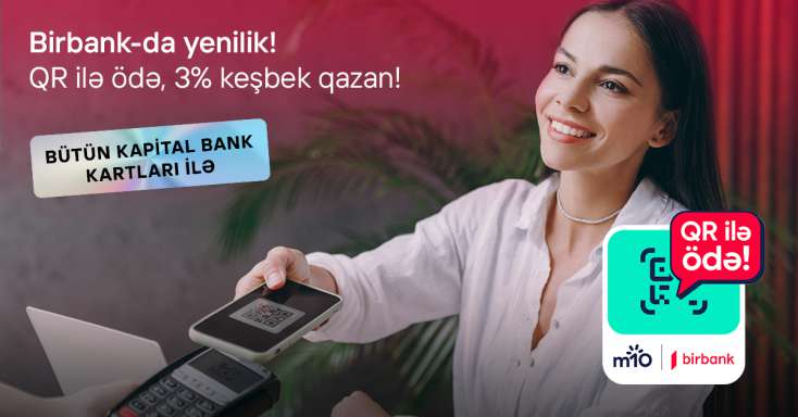 "​Birbank"ın yeni QR-kodla ödəniş üsulu 3% keşbek qazandırır