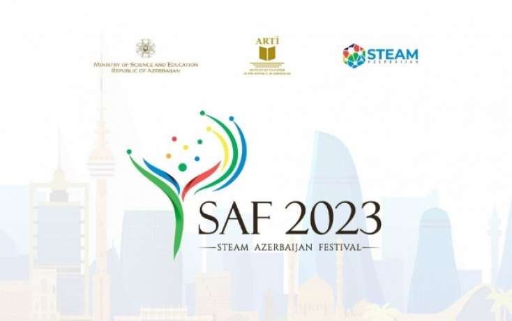 SAF 2023 - Beynəlxalq STEAM Azərbaycan Festivalı başlayıb