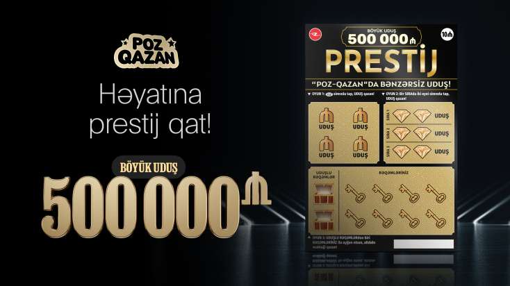 ​“Poz-Qazan” tarixində bənzərsiz uduşlu yeni “Prestij” lotereyası satışda