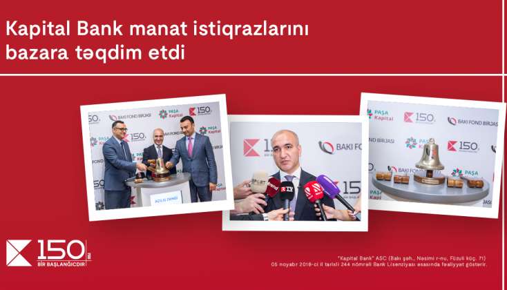 Bakı Fond Birjasında Kapital Bank-ın manat istiqrazları “Açılış zəngi” ilə bazara təqdim olundu