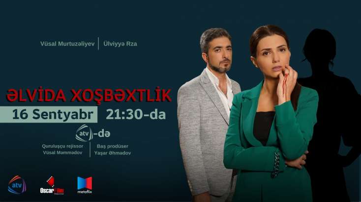 ATV-də “Əlvida xoşbəxtlik” başlayır - 