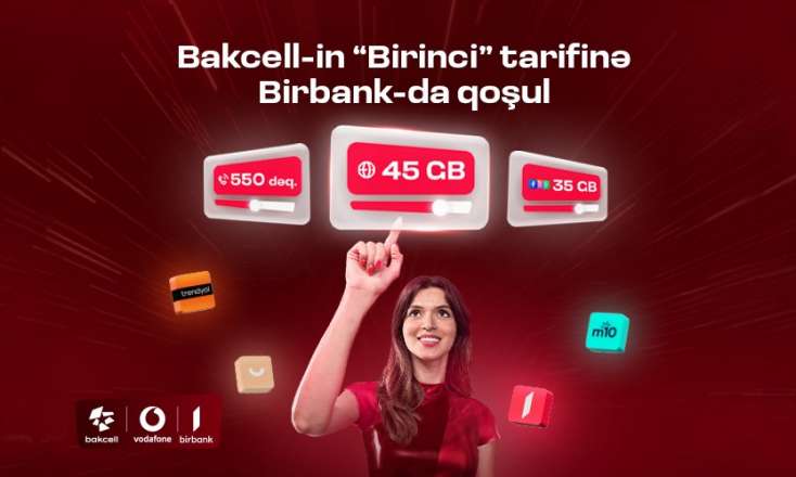 “Bakcell” “Birbank” istifadəçilərinə xüsusi üstünlüklər verən 