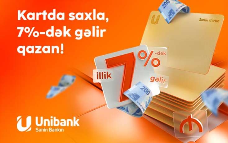 Pulunu “Unibank” kartında saxla, 