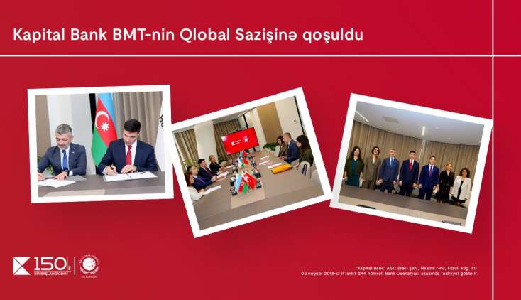 "Kapital Bank" BMT-nin Qlobal Sazişinə qoşuldu: 