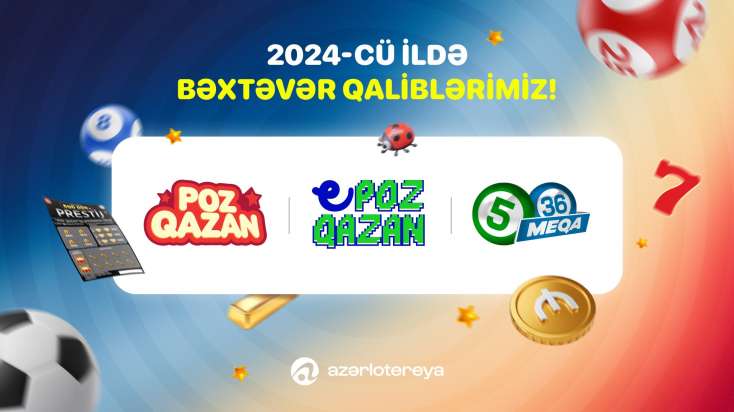 “Azərlotereya” 2024-cü ildə 189 dəfə böyük uduş təqdim edib