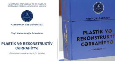 ​“Plastik və rekonstruktiv cərrahiyyə” dərsliyi çap edilib -