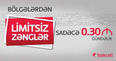 Bakcell bölgələrdən LİMİTSİZ zəngləri gündəlik sadəcə 30 qəpiyə 
