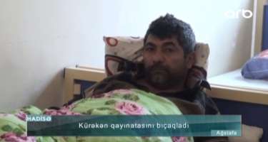Arvadından küsən kürəkən qayınatasını bıçaqladı