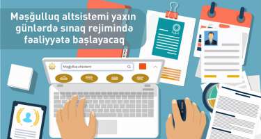 Məşğulluq altsistemi yaxın günlərdə sınaq rejimində 