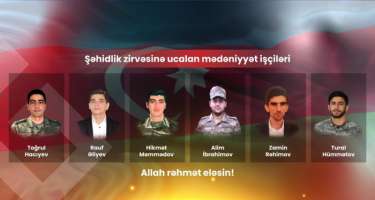 Vətən müharibəsində 6 mədəniyyət işçisi şəhid olub - 