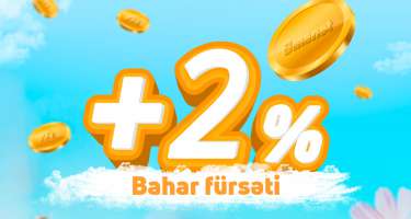 ​Unibankın +2%-li əmanət kampaniyası davam edir