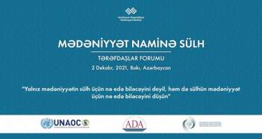 Bakıda “Mədəniyyət naminə sülh” qlobal kampaniyasının Tərəfdaşlar Forumu keçirilir