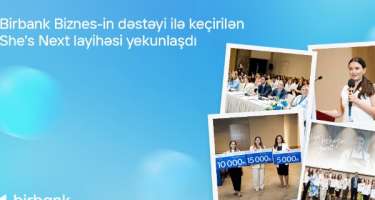 "Birbank Biznes"in dəstəyi ilə keçirilən "She’s Next" təşəbbüsünün qalibləri müəyyənləşdi