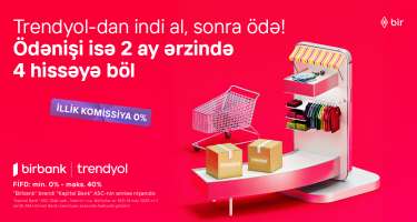 ​Birbank-la Trendyolda yeni ödəniş imkanı – 