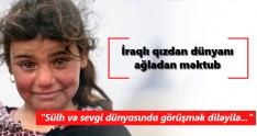 İraqlı qızdan dünyanı ağladan məktub
