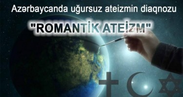 Azərbaycanda uğursuz ateizmin diaqnozu 