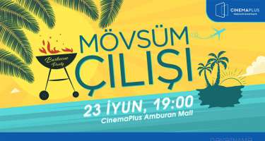 ​“CinemaPlus Amburan” yay mövsümünü AÇDI