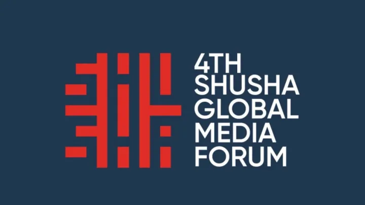 IV Şuşa Qlobal Media Forumu başlayır