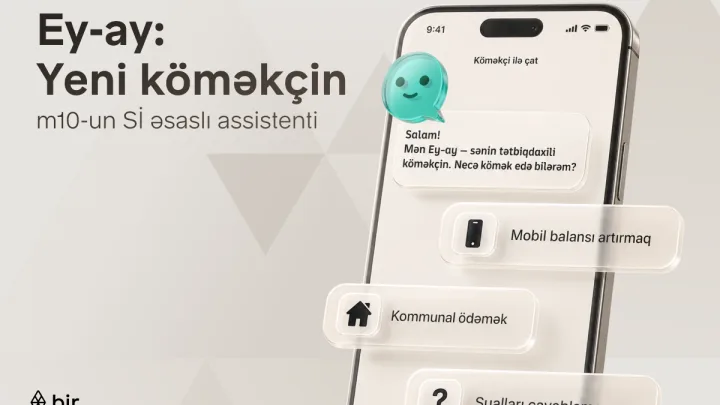 “Bir” Azərbaycanda ilk süni intellekt əsaslı elektron pulqabı asistentini təqdim edib 