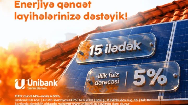 Enerji xərclərinizi “Unibank”la azaldın