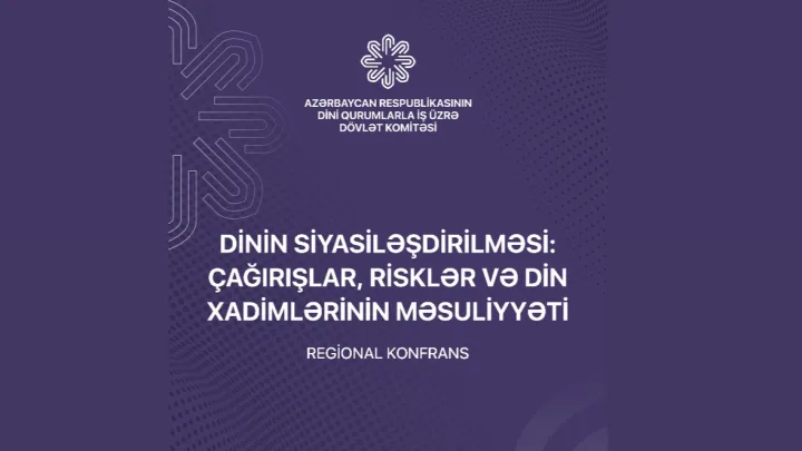 Biləsuvarda dinin siyasiləşdirilməsinə dair regional konfrans keçiriləcək