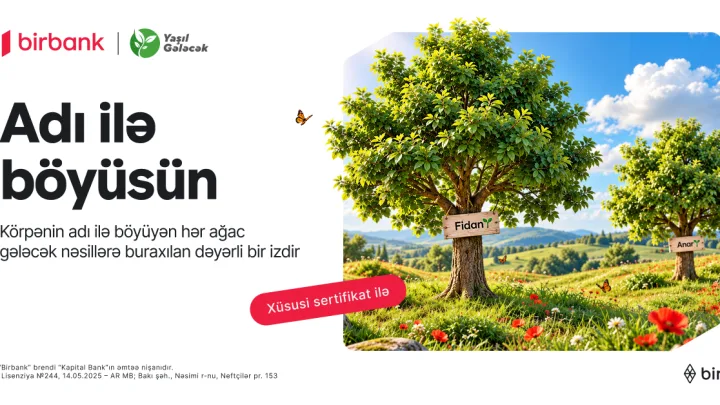 Birbank “Adı ilə böyüsün” layihəsi ilə bank sektorunda ilkə imza atıb