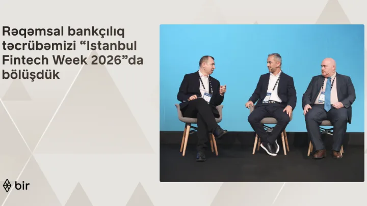 Bir rəqəmsal bankçılıq təcrübəsini “Istanbul Fintech Week” tədbirində təqdim edib