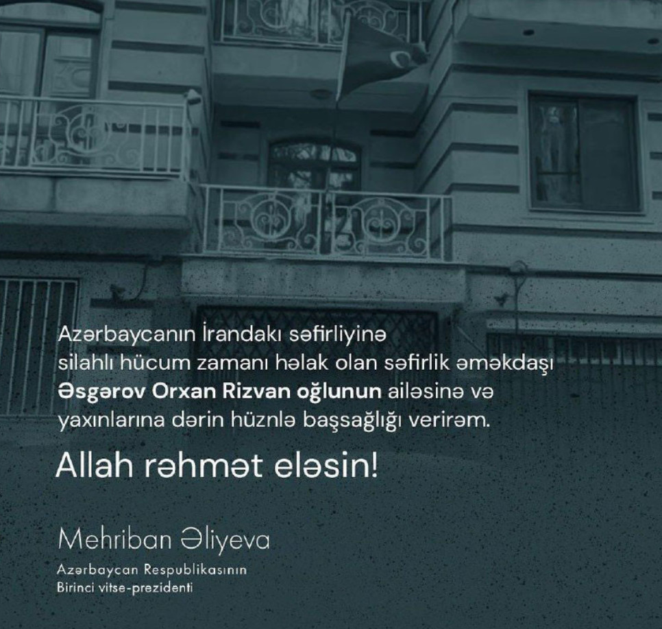 Mehriban Əliyeva İrandakı səfirliyimizə edilən terror aktı ilə bağlı başsağlığı verdi 
